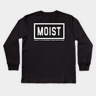 Moist Kids Long Sleeve T-Shirt
